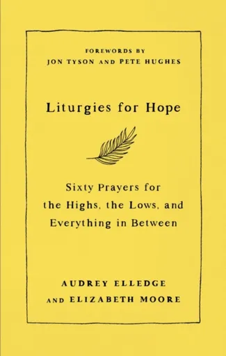 Liturgies for Hope - Audrey Elledge, Elizabeth Moore
