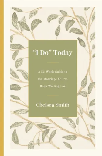 'I Do' Today - Chelsea Smith
