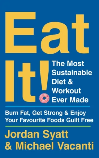 Eat It! - Jordan Syatt, Michael Vacanti
