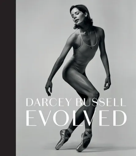 Darcey Bussell: Evolved - Darcey Bussellová