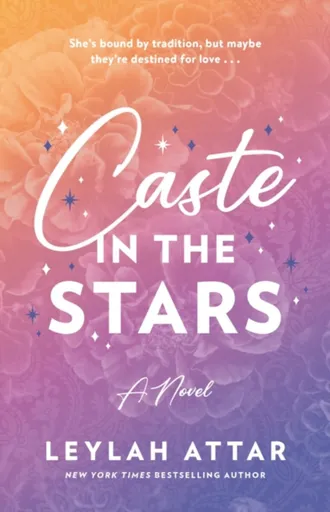 Caste in the Stars - Leylah Attar