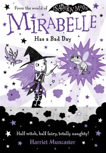 Mirabelle Has a Bad Day - Harriet Muncaster