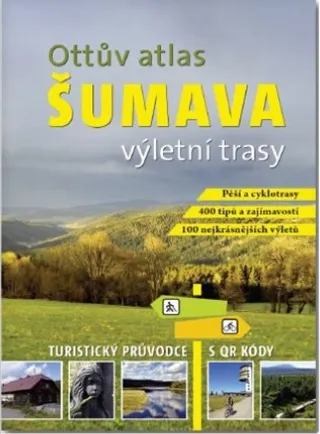 Ottův atlas výletní trasy Šumava - Ivo Paulík