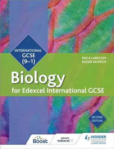 Edexcel International GCSE Biology Student Book Second Edition - Erica Larkcom, Roger Delpech