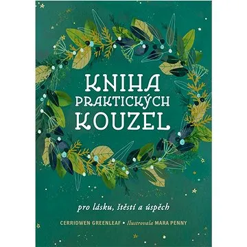 Kniha praktických kouzel: Pro lásku, štěstí a úspěch (978-80-277-1201-4)