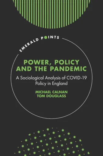 Power, Policy and the Pandemic - Michael  Calnan, Tom  Douglass
