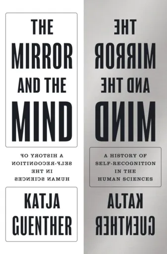 The Mirror and the Mind - Professor Katja Guenther
