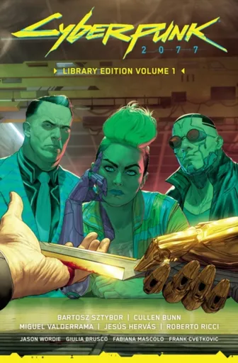 Cyberpunk 2077 Library Edition Volume 1 - Cullen Bunn, Bartosz Sztybor, Miguel Valderrama
