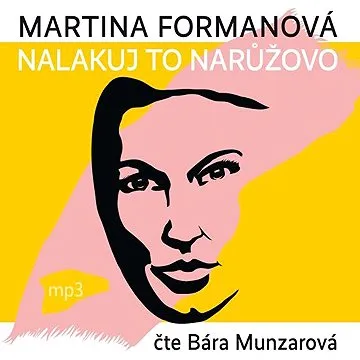 Nalakuj to narůžovo ()