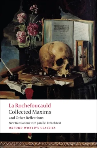 Collected Maxims and Other Reflections - de La Rochefoucauld François