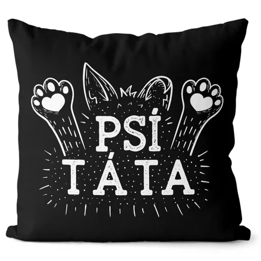 Polštář Psí táta – black (Velikost: 55 x 55 cm)