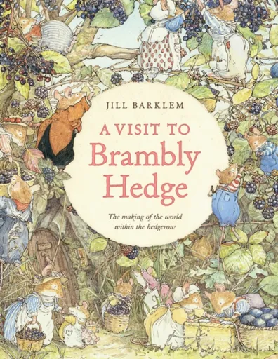 A Visit to Brambly Hedge - Jill Barklemová, Jane Fior