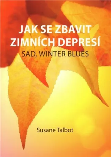 Jak se zbavit zimních depresí - Susane Talbot