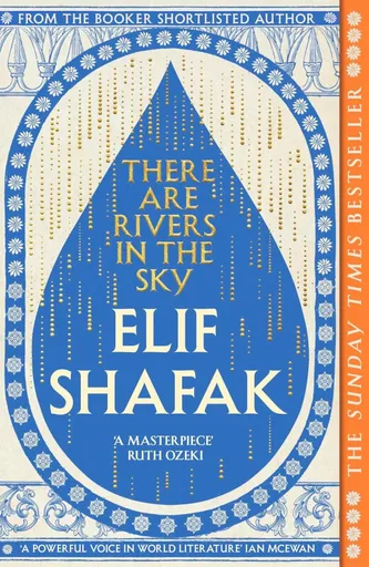 There are Rivers in the Sky - Elif Shafaková