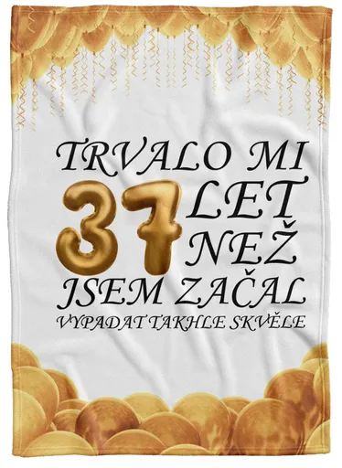 Deka Trvalo mi + věk (věk: 37, Podšití beránkem: NE)