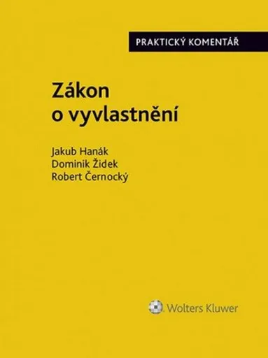 Zákon o vyvlastnění - Praktický komentář - Jakub Hanák