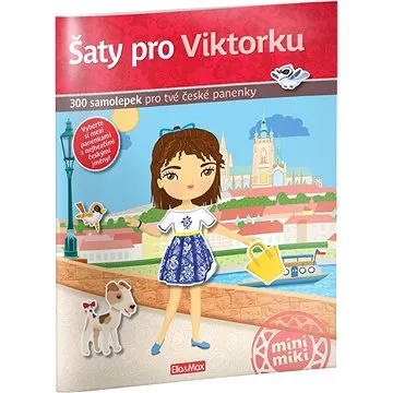 Šaty pro Viktorku: 300 samolepek pro tvé české panenky (978-80-88344-85-8)