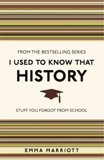 I Used to Know That: History - Marriott Emma