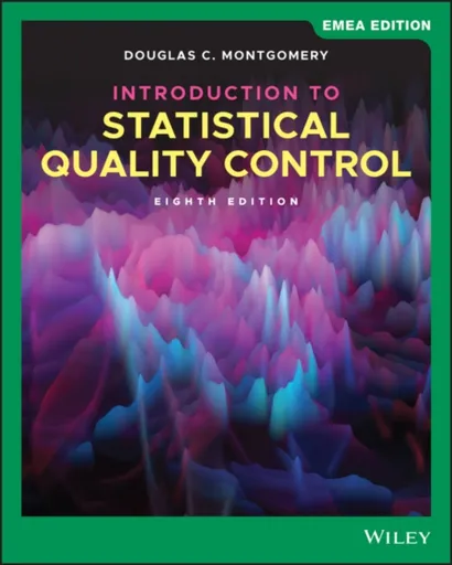 Introduction to Statistical Quality Control, EMEA Edition - Douglas C.  Montgomery