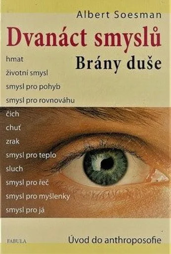 Dvanáct smyslů. Brány duše - Albert Soesman