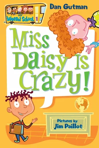 My Weird School #1: Miss Daisy Is Crazy! - Gutman Dan