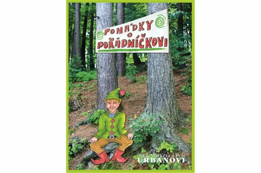 Pohádky o Pořádníčkovi - Urbanovi Inka, Markéta a Petr