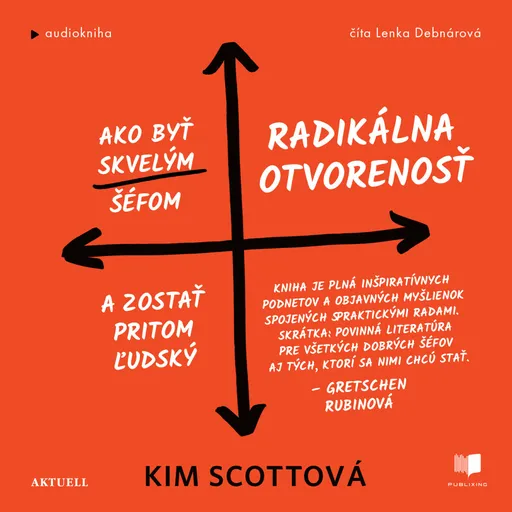 Radikálna otvorenosť - Kim Scottová - audiokniha