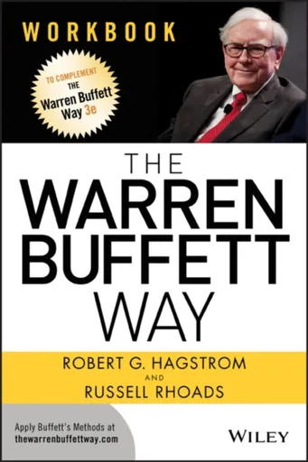 The Warren Buffett Way Workbook - Hagstrom Robert G., Russell Rhoads