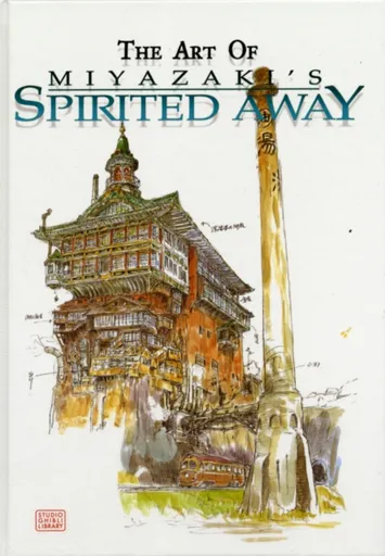 Art of Spirited Away - Hayao Miyazaki