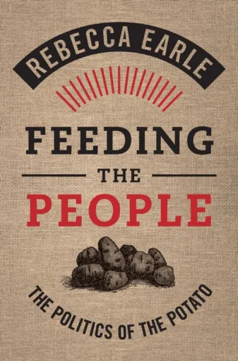 Feeding the People - Rebecca  Earle