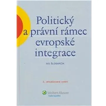 Politický a právní rámec evropské integrace (978-80-7357-471-0)