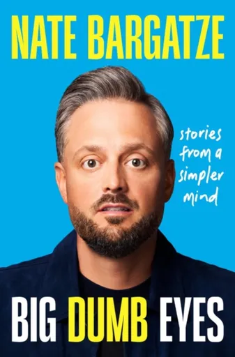 Big Dumb Eyes - Nate Bargatze