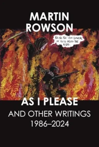 As I Please - Martin Rowson