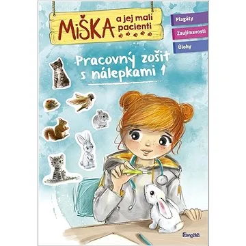 Miška a jej malí pacienti Pracovný zošit s nálepkami 1 (858-80-02-57033-9)