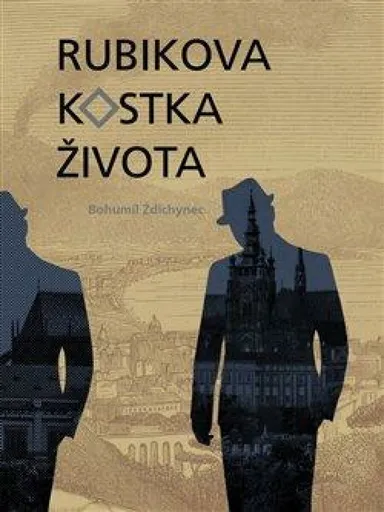 Rubikova kostka života - Bohumil Ždichynec, Martin Došek