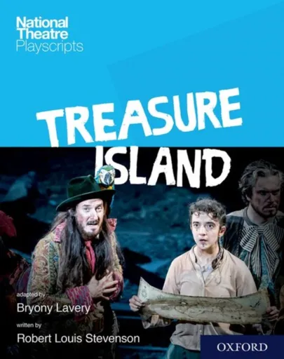 National Theatre Playscripts: Treasure Island - Lavery, Stevenson