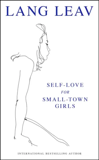 Self-Love for Small-Town Girls - Lang Leav