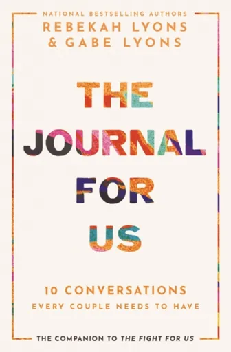 The Journal for Us - Gabe Lyons, Rebekah Lyons