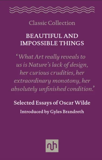 Beautiful and Impossible Things - Oscar Wilde