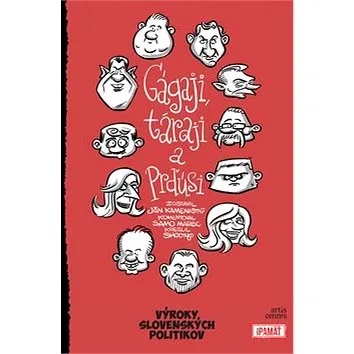 Gágaji, táraji a prďúsi: Výroky slovenských politikov (978-80-8201-063-6)