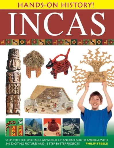 Hands on History: Inca's - Philip Steele