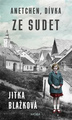 Anetchen, dívka ze Sudet - Jitka Blažková