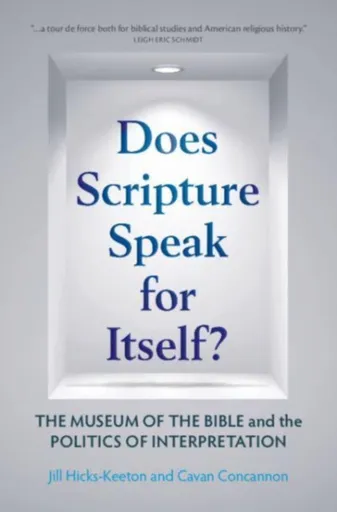 Does Scripture Speak for Itself? - Cavan  Concannon, Jill  Hicks-Keeton