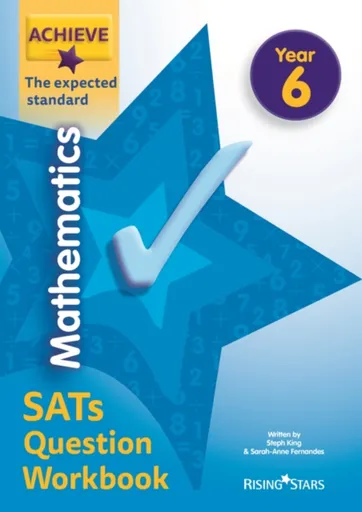Achieve Maths Question Workbook Exp (SATs) - Steph King