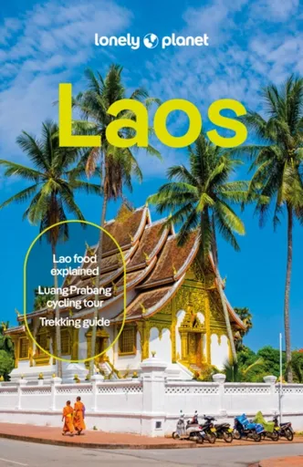Lonely Planet Laos - Ray Nick, Lonely Planet, David Eimer, Aydan Stuart, Zinara Rathnayake, Dave Stamboulis