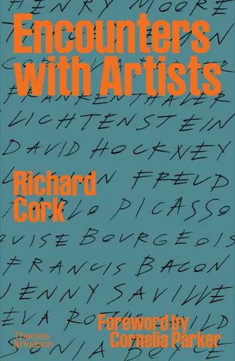 Encounters with Artists - Richard Cork, Cornelia Parker