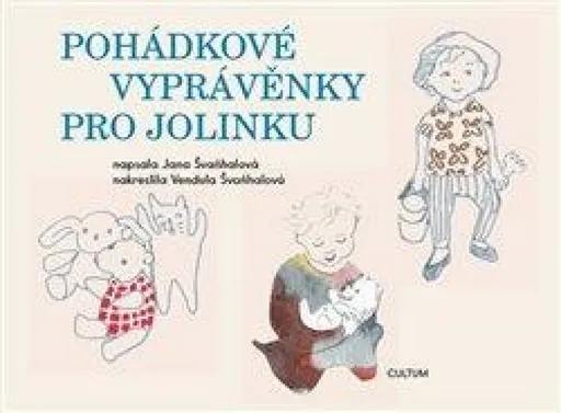 Pohádkové vyprávěnky pro Jolinku - Jana Švaňhalová, Vendula Švaňhalová
