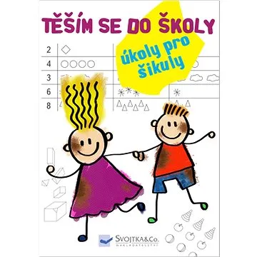 Těším se do školy: Úkoly pro šikuly (978-80-256-1898-1)