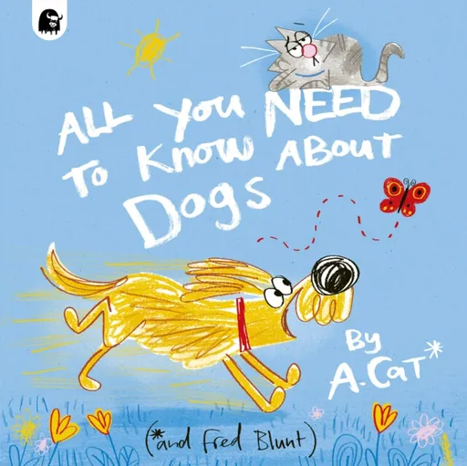 All You Need To Know About Dogs - Fred Blunt
