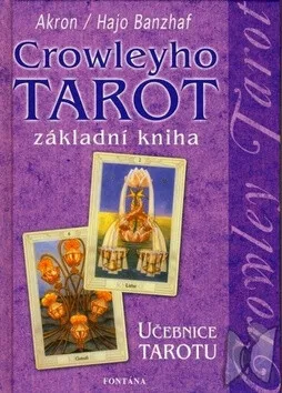 Crowleyho tarot - základní kniha - učebnice tarotu - Hajo Banzhaf